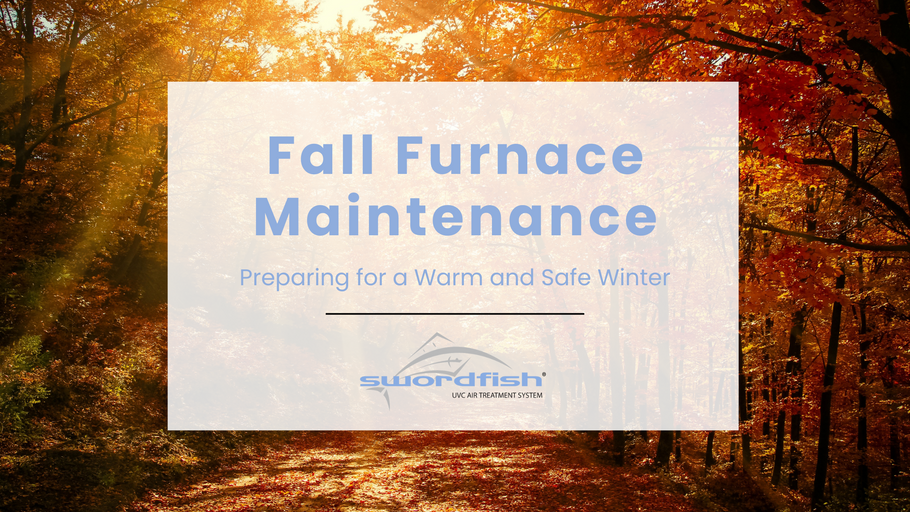 Your Fall Furnace Maintenance Checklist - Preparing for a Warm and Safe Winter